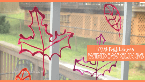 Fall Leaves on Window with text overlay - DIY Fall Leaves Window Clings - Craft Rocker