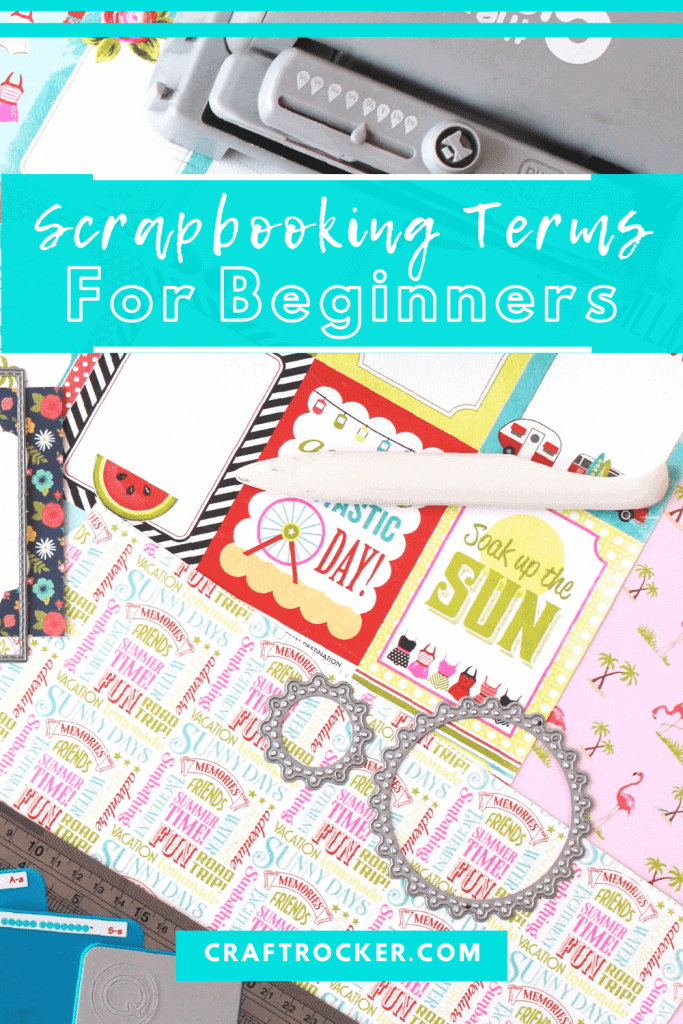 Scrapbooking Terms for Beginners to Know Craft Rocker