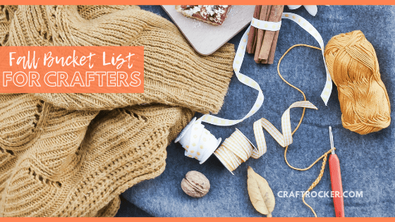 Craft Supplies and Knits with text overlay - Fall Bucket List for Crafters - Craft Rocker