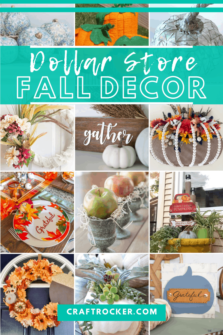 Collage of Photos of Dollar Tree Fall Decor Projects with text overlay - Dollar Store Fall Decor - Craft Rocker