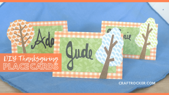 Plaid Trees Place Cards with text overlay - DIY Thanksgiving Place Cards - Craft Rocker