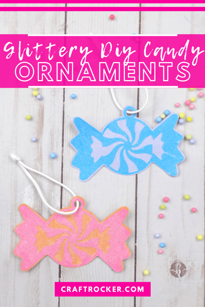 Blue and Pink Candy Ornaments with text overlay - Glittery DIY Candy Ornaments - Craft Rocker