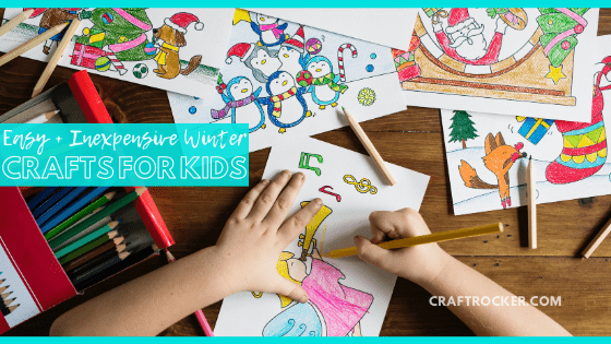 Close Up of Kids Hands Coloring a Picture next to Pencils and other Colored Pictures with text overlay - Easy and Inexpensive Winter Crafts for Kids - Craft Rocker