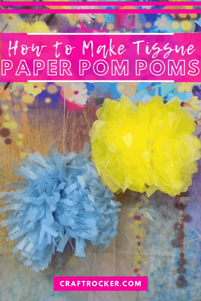 Hanging Pom Poms on Colorful Background with text overlay - How to Make Tissue Paper Pom Poms - Craft Rocker