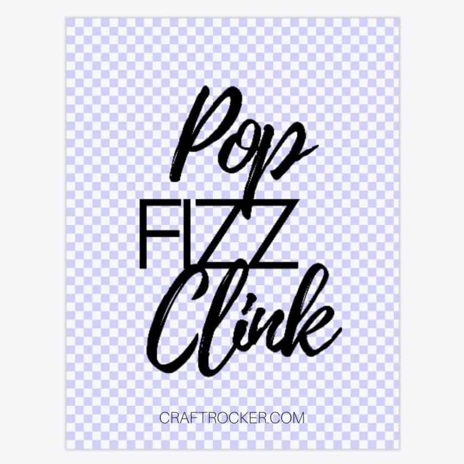 Pop Fizz Clink Saying on Background Remover Screen - Craft Rocker