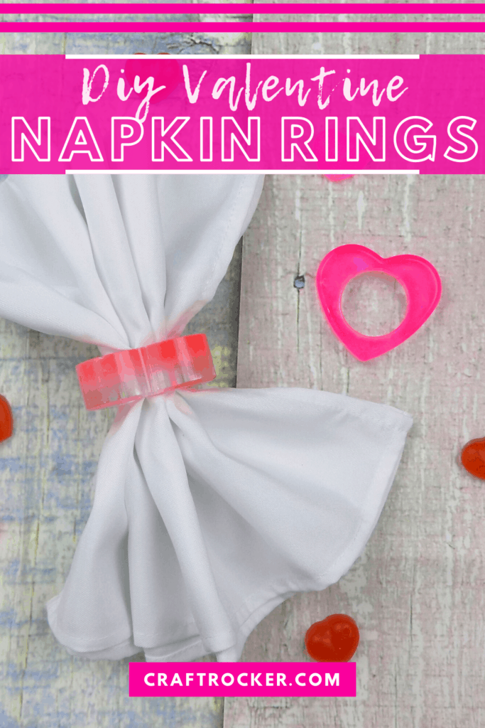 _White Napkin in a Heart Napkin Ring next to Pink Heart Napkin Ring with text overlay - DIY Valentine Napkin Rings - Craft Rocker