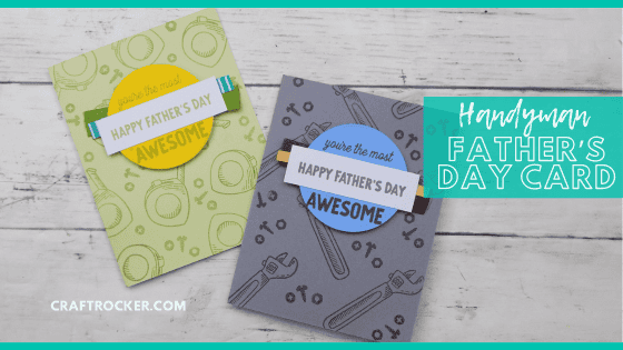 Close Up of Tools Cards on Wood Background with text overlay - Handyman Father's Day Card - Craft Rocker